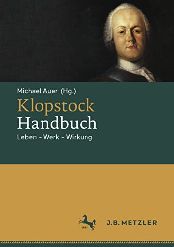 Klopstock-Handbuch: Leben - Werk - Wirkung von J.B. Metzler