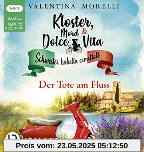 Kloster, Mord und Dolce Vita - Der Tote am Fluss: Folge 02. (Schwester Isabella ermittelt, Band 2)
