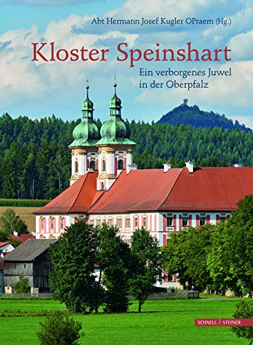 Kloster Speinshart: Ein verborgenes Juwel in der Oberpfalz