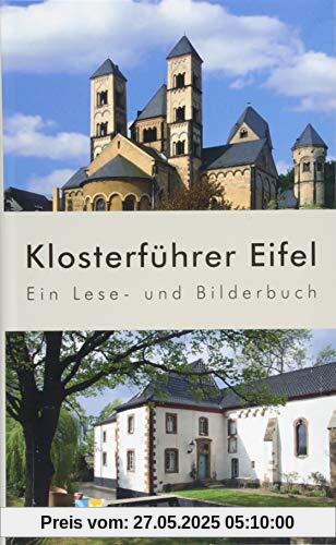 Klosterführer Eifel: Ein Lese- und Bilderbuch Klosterführer Eifel: Ein Lese- und Bilderbuch