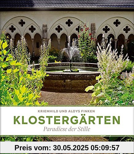 Klostergärten - Paradiese der Stille Klostergärten - Paradiese der Stille