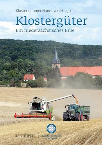 Klostergüter: Ein niedersächsisches Erbe von Hinstorff Verlag GmbH