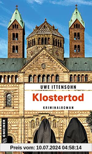 Klostertod: Kriminalroman (Kommissar Achill und Stadtführer Sartorius) (Kriminalromane im GMEINER-Verlag)