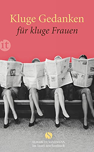 Kluge Gedanken für kluge Frauen (Elisabeth Sandmann im insel taschenbuch) von Insel Verlag