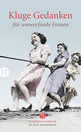 Kluge Gedanken für umwerfende Frauen (Elisabeth Sandmann im insel taschenbuch)