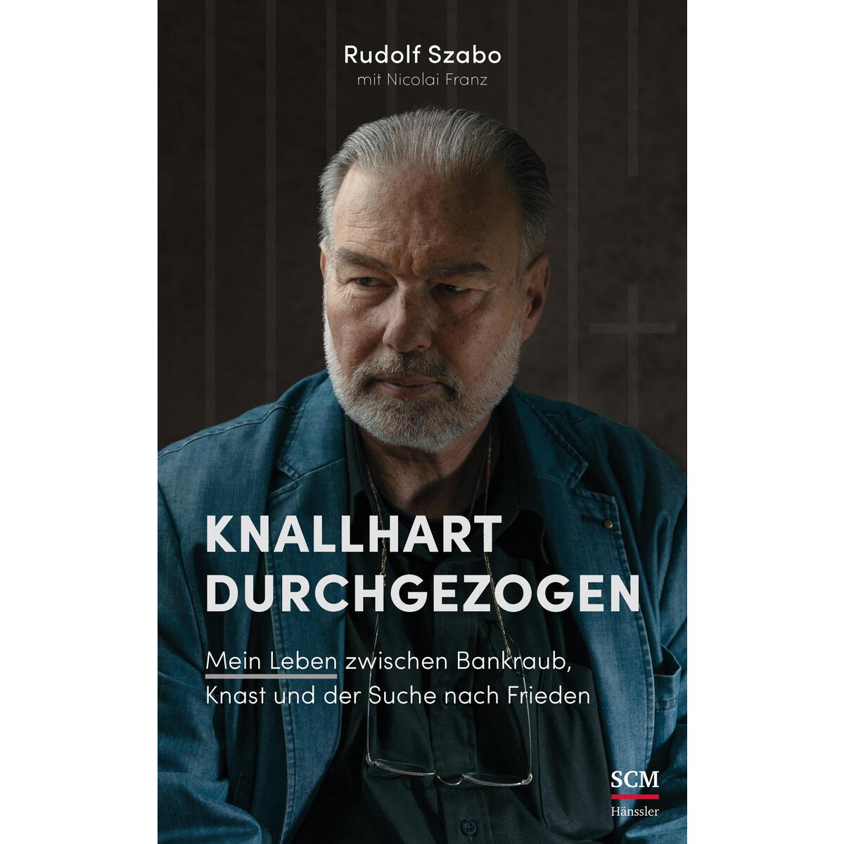 Knallhart durchgezogen Knallhart durchgezogen von SCM Hänssler