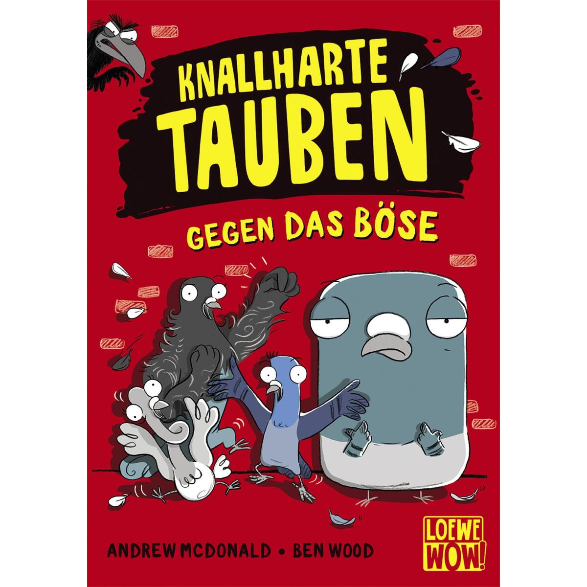 Knallharte Tauben gegen das Böse (Band 1) von Loewe Verlag GmbH