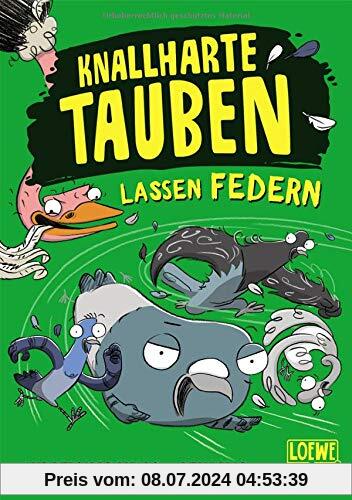 Knallharte Tauben lassen Federn: Kinderbuch ab 8 Jahre - Präsentiert von Loewe Wow! - Wenn Lesen WOW! macht