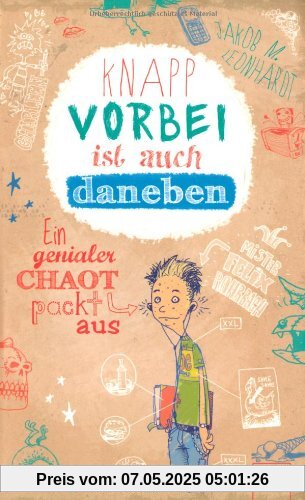 Knapp vorbei ist auch daneben: Ein genialer Chaot packt aus Knapp vorbei ist auch daneben: Ein genialer Chaot packt aus