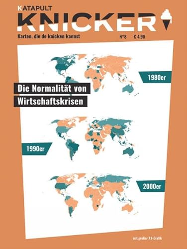Knicker Ausgabe 8: Die Normalität von Wirtschaftskrisen Knicker Ausgabe 8: Die Normalität von Wirtschaftskrisen