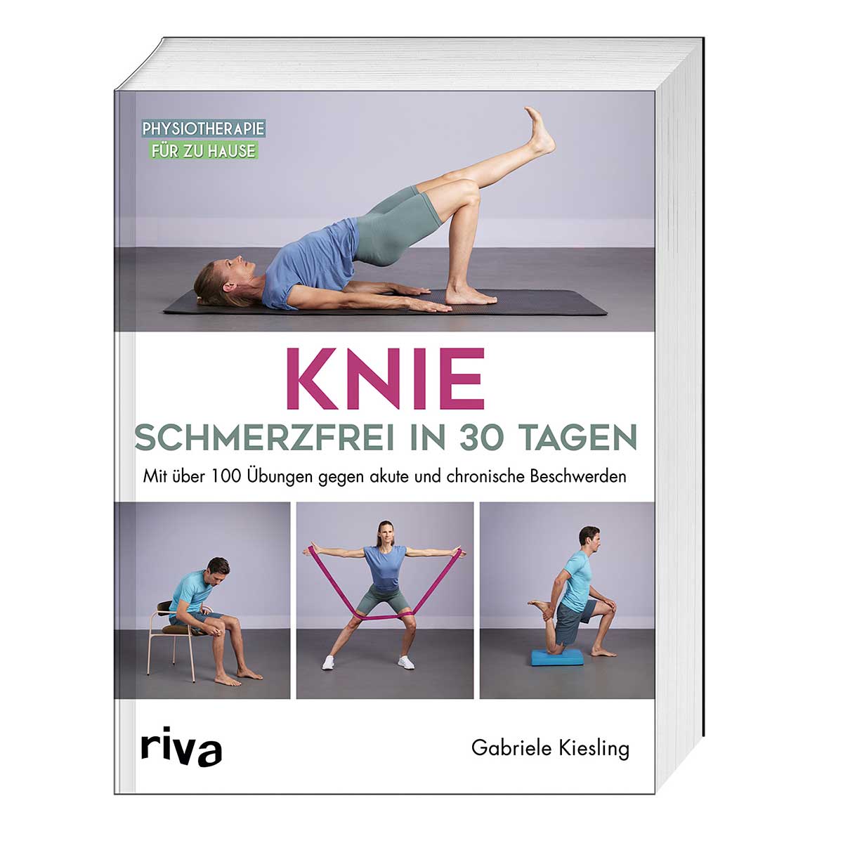 Knie - schmerzfrei in 30 Tagen Knie - schmerzfrei in 30 Tagen von riva Verlag