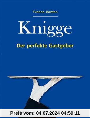 Knigge - Der perfekte Gastgeber