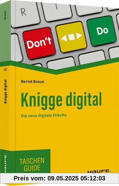 Knigge digital: Die neue digitale Etikette (Haufe TaschenGuide)