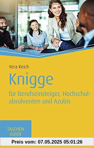 Knigge für Berufseinsteiger, Hochschulabsolventen und Azubis (Haufe TaschenGuide)