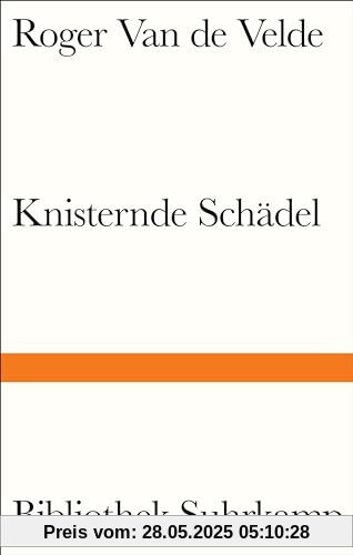 Knisternde Schädel: Erzählungen | Berührende und scharfsinnige Porträts von Insassen einer psychiatrischen Anstalt – aus erster Hand (Bibliothek Suhrkamp)