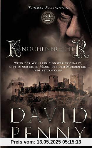 Knochenbrecher (Thomas Berrington Historisches Roman, Band 2)