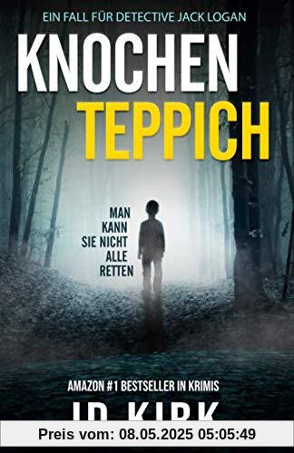 Knochenteppich: Ein Fall für Detective Jack Logan