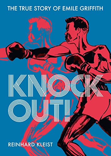 Knock Out!: The True Story of Emile Griffith von Selfmadehero