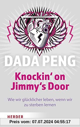 Knockin' on Jimmy's Door: Wie wir glücklicher leben, wenn wir zu sterben lernen