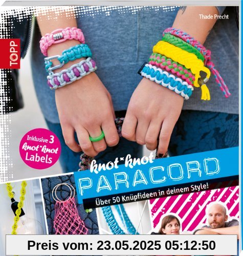 KnotKnot Paracord: Über 50 Knüpfideen in deinem style KnotKnot Paracord: Über 50 Knüpfideen in deinem style