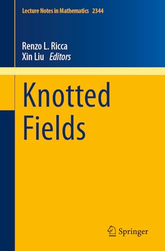 Knotted Fields (Lecture Notes in Mathematics, 2344, Band 2344) von Springer
