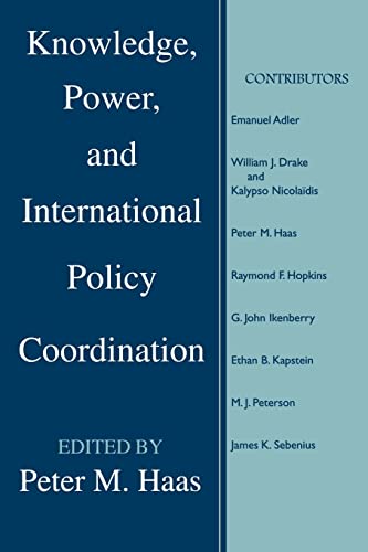 Knowledge, Power, and International Policy Coordination (STUDIES IN INTERNATIONAL RELATIONS)
