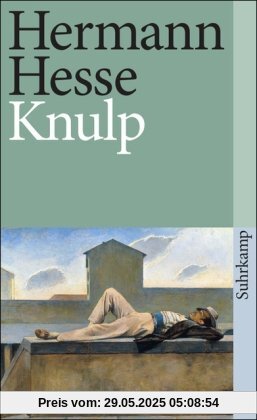 Knulp: Drei Geschichten aus dem Leben Knulps (suhrkamp taschenbuch)