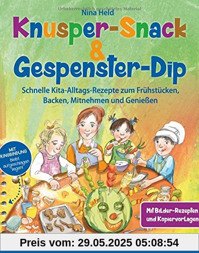 Knusper-Snack & Gespenster-Dip: Schnelle Kita-Alltags-Rezepte zum Frühstücken, Backen, Mitnehmen und Genießen Knusper-Snack & Gespenster-Dip: Schnelle Kita-Alltags-Rezepte zum Frühstücken, Backen, Mitnehmen und Genießen