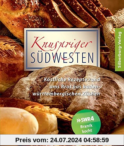 Knuspriger Südwesten: Köstliche Rezepte rund ums Brot aus baden-württembergischen Küchen