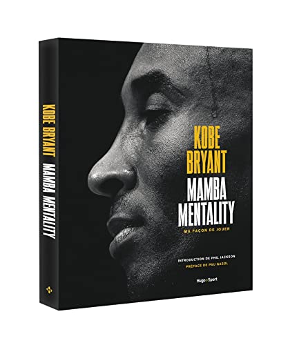 Kobe Bryant - Mamba mentality, ma façon de jouer