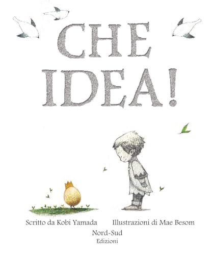 Kobi Yamada - Che Idea! (1 BOOKS) von LIBRI ILLUSTRATI