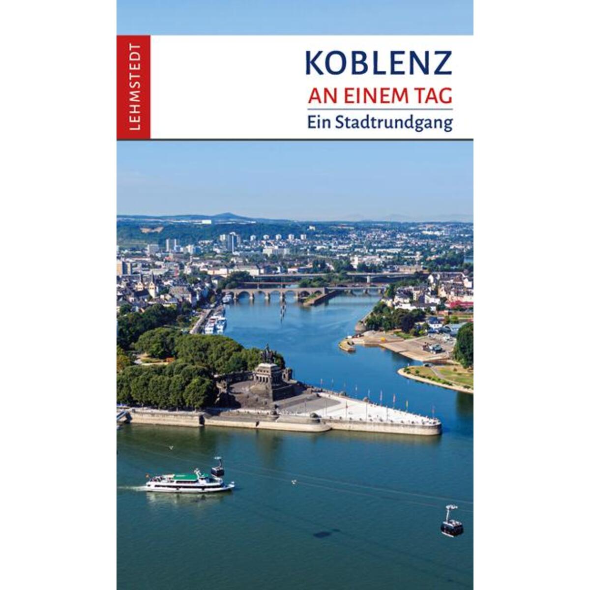 Koblenz an einem Tag von Lehmstedt Verlag