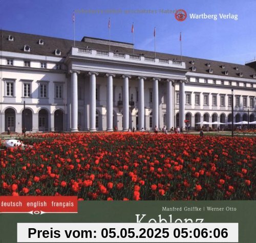 Koblenz: Ein Bildband in Farbe Koblenz: Ein Bildband in Farbe