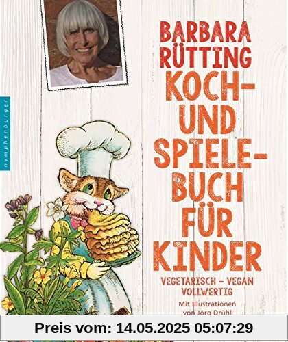 Koch- und Spielebuch für Kinder: vegetarisch - vegan - vollwertig
