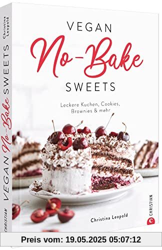 Kochbuch – Vegan No-Bake Sweets: Leckere Kuchen, Cookies, Brownies & mehr. Alles ohne Backen!