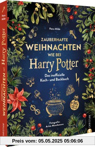 Kochbuch Weihnachten – Zauberhafte Weihnachten mit Harry Potter: Das inoffizielle Koch- und Backbuch. 50 magische Rezepte. Weihnachten feiern wie in Harry Potters magischer Welt. Kochbuch Weihnachten – Zauberhafte Weihnachten mit Harry Potter: Das inoffizielle Koch- und Backbuch. 50 magische Rezepte. Weihnachten feiern wie in Harry Potters magischer Welt.
