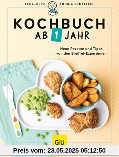 Kochbuch ab 1 Jahr: Neue Rezepte und Tipps von den Breifrei-Expertinnen (GU Familienküche)