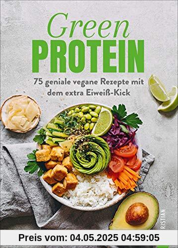 Kochbuch: Green Protein. 75 geniale vegane Rezepte mit Linsen, Erbsen, Bohnen und Co. für den Extra-Eiweiß-Kick. Mit vielen Hintergrundinfos zu geheimen Proteinquellen.