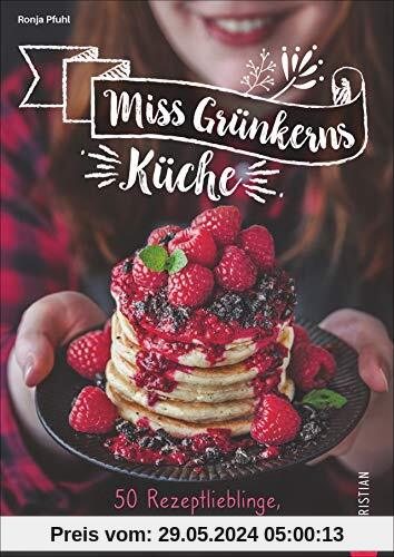 Kochbuch: Miss Grünkerns Küche - 50 Rezeptlieblinge, die keinen Aufwand machen. Schnelle und einfache Trendrezepte mit wenigen Zutaten und dem gewissen Etwas. Von herzhaft bis süß.