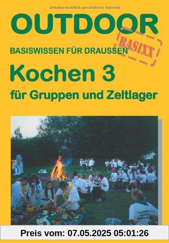 Kochen 3 - für Gruppen und Zeltlager