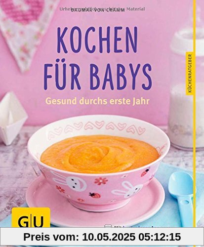 Kochen für Babys: Gesund durchs erste Jahr