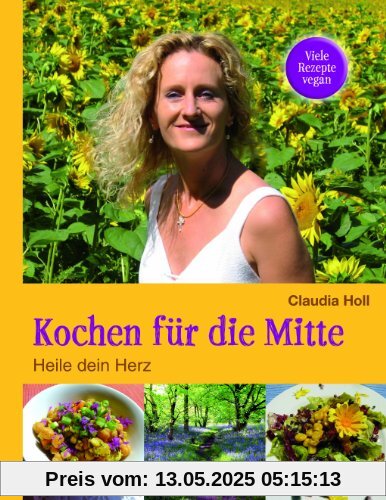 Kochen für die Mitte - Heile dein Herz