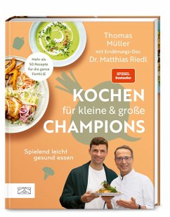 Kochen für kleine und große Champions von ZS - ein Verlag der Edel Verlagsgruppe
