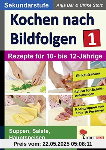 Kochen nach Bildfolgen 1: Band 1: Rezepte für 10- bis 12-Jährige