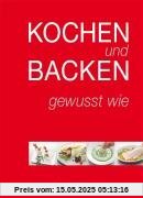 Kochen und Backen - gewusst wie