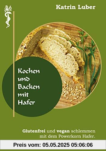 Kochen und Backen mit Hafer: Glutenfrei und vegan schlemmen mit dem Powerkorn Hafer.
