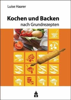Kochen und Backen nach Grundrezepten von Schneider Hohengehren/Direktbezug