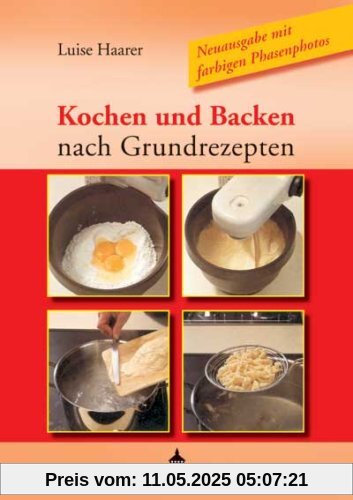 Kochen und Backen nach Grundrezepten