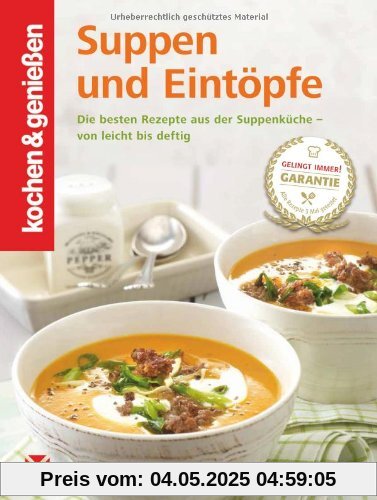 Kochen & Genießen Suppen und Eintöpfe Kochen & Genießen Suppen und Eintöpfe
