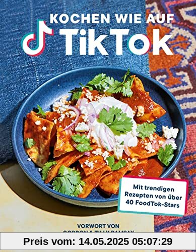 Kochen wie auf TikTok: Mit trendigen Rezepten von über 40 FoodTok-Stars Kochen wie auf TikTok: Mit trendigen Rezepten von über 40 FoodTok-Stars